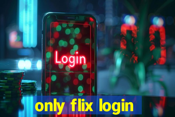 only flix login